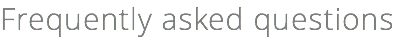 Frequently asked questions