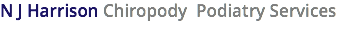 N J Harrison Chiropody Podiatry Services